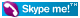 Phone me using Skype (link to soft belowe)